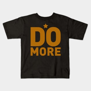 Do More Kids T-Shirt